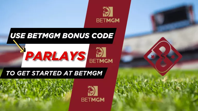BetMGM Bonus Code PARLAYS: $1,500 First Bet Offer