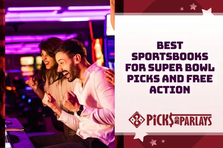 Best Sportsbooks for Super Bowl Picks and Free Action