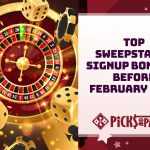 Best Sweepstakes Signup Bonuses Before February Ends