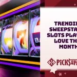 Trending Sweepstakes Slots Players Can’t Stop Playing This Month