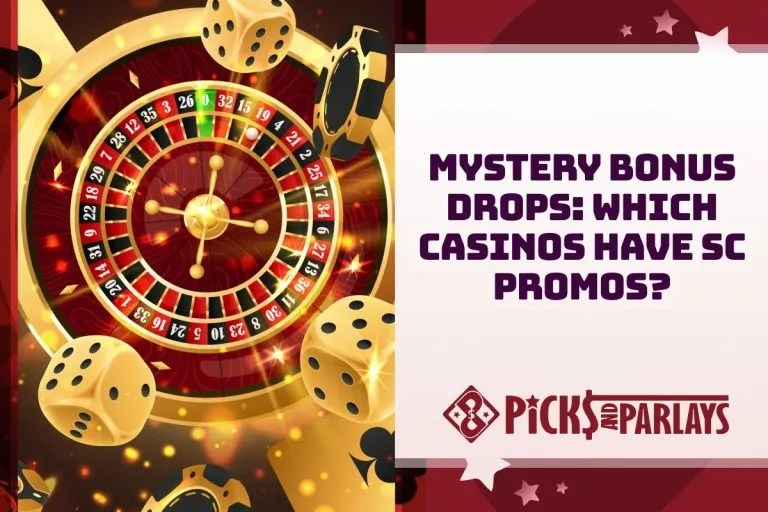 Mystery Bonus Drops Which Casinos Have SC Promos