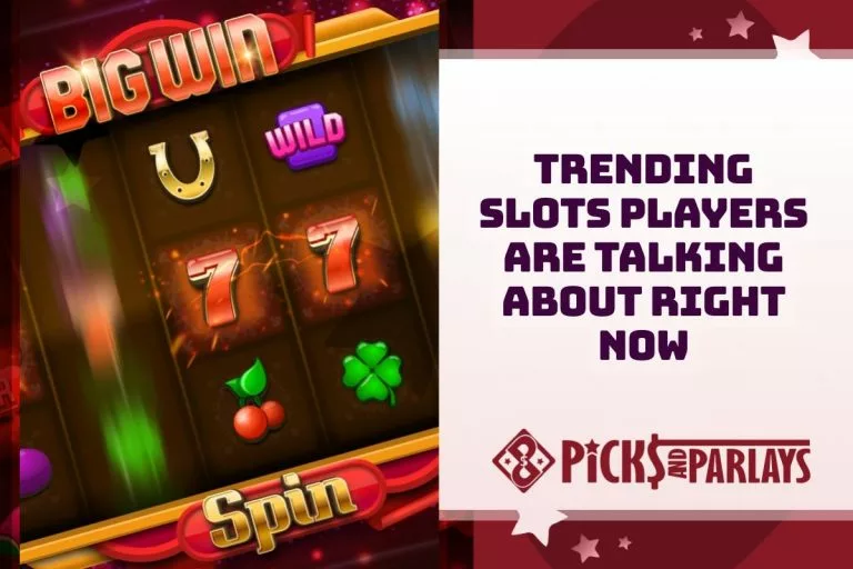 Trending Slots Players Are Talking About Right Now